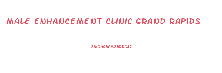 Male Enhancement Clinic Grand Rapids