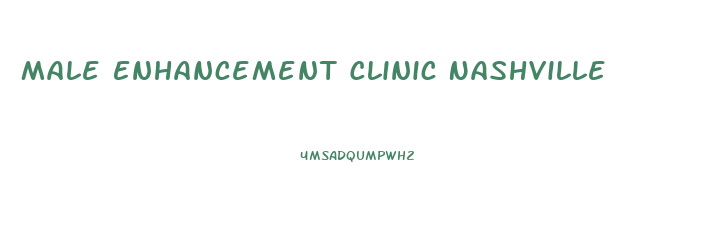Male Enhancement Clinic Nashville