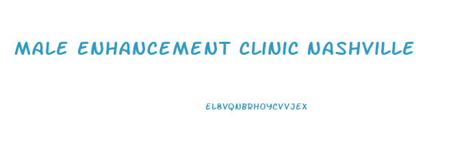 Male Enhancement Clinic Nashville