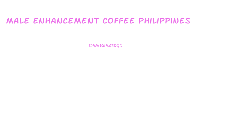 Male Enhancement Coffee Philippines