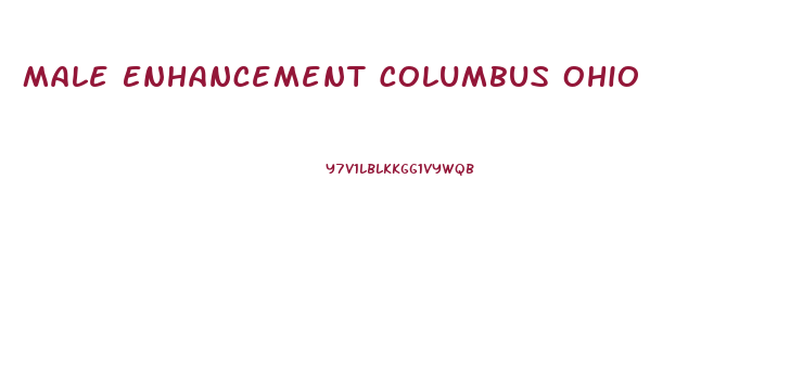 Male Enhancement Columbus Ohio