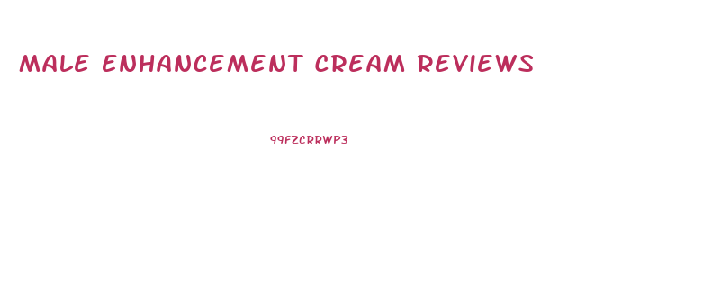 Male Enhancement Cream Reviews