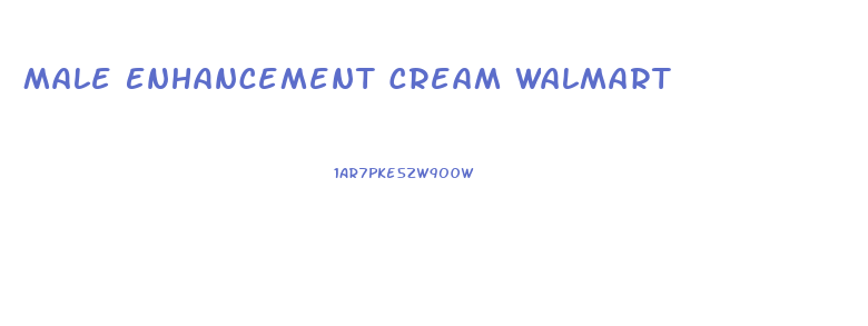 Male Enhancement Cream Walmart