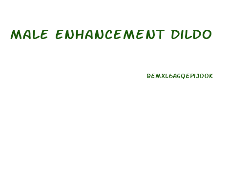 Male Enhancement Dildo