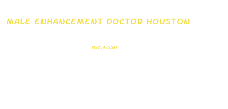 Male Enhancement Doctor Houston