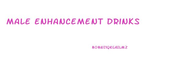 Male Enhancement Drinks