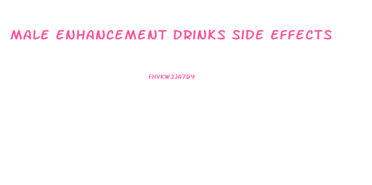 Male Enhancement Drinks Side Effects