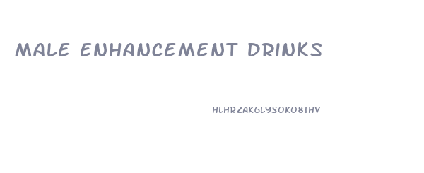 Male Enhancement Drinks