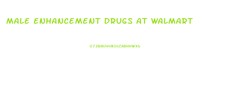 Male Enhancement Drugs At Walmart