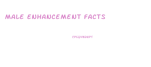 Male Enhancement Facts