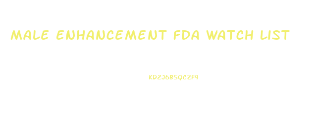 Male Enhancement Fda Watch List