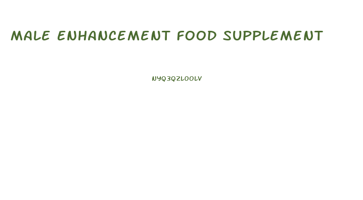 Male Enhancement Food Supplement