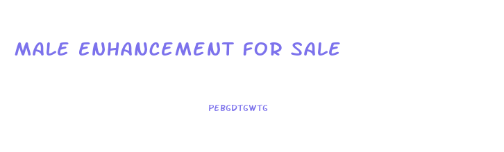 Male Enhancement For Sale