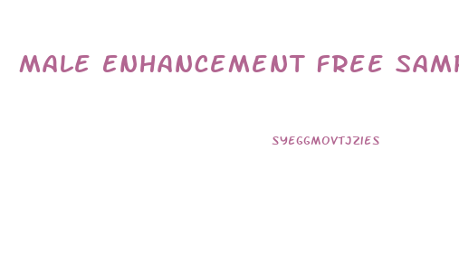 Male Enhancement Free Samples Free Trials