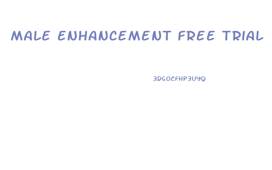 Male Enhancement Free Trial