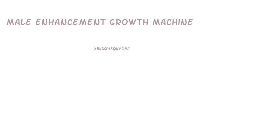 Male Enhancement Growth Machine