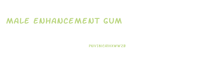 Male Enhancement Gum