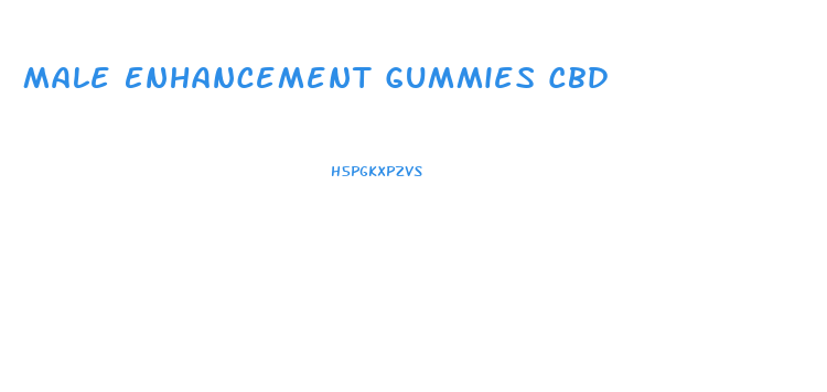 Male Enhancement Gummies Cbd