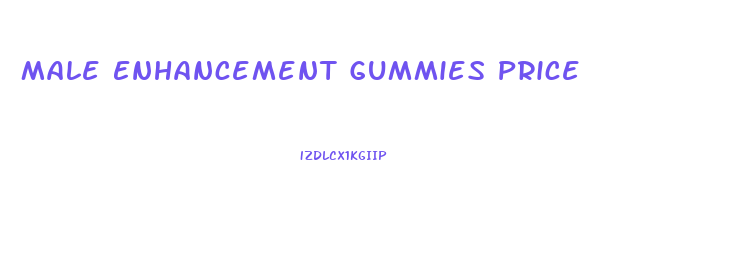 Male Enhancement Gummies Price