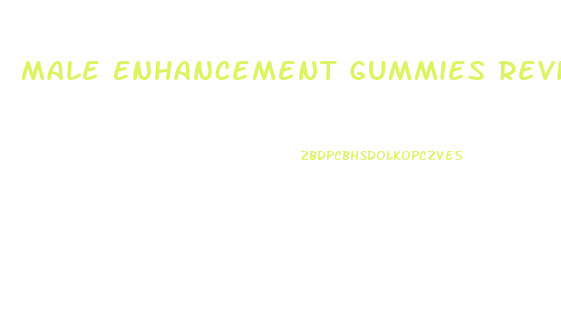 Male Enhancement Gummies Reviews