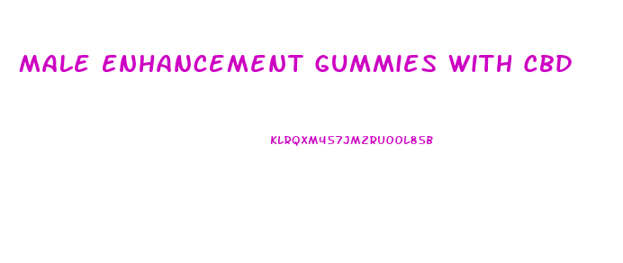 Male Enhancement Gummies With Cbd