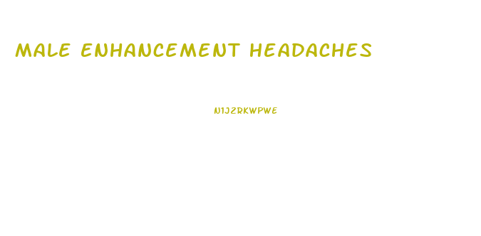 Male Enhancement Headaches