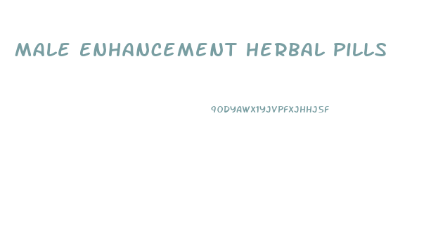 Male Enhancement Herbal Pills