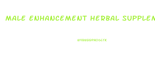 Male Enhancement Herbal Supplements