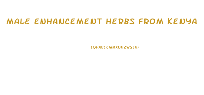 Male Enhancement Herbs From Kenya