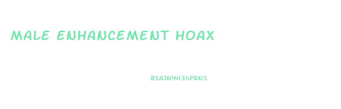 Male Enhancement Hoax