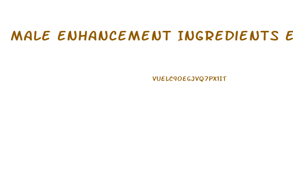 Male Enhancement Ingredients Effective