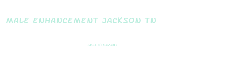 Male Enhancement Jackson Tn