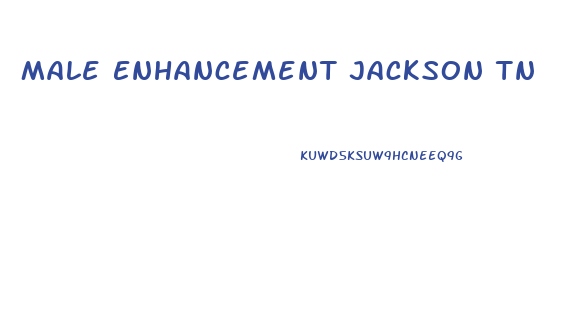 Male Enhancement Jackson Tn