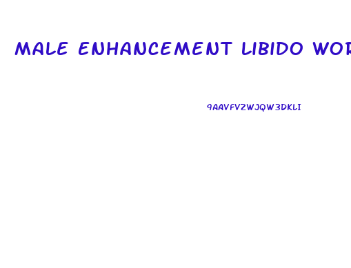 Male Enhancement Libido Work