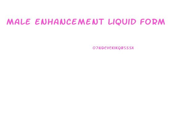 Male Enhancement Liquid Form