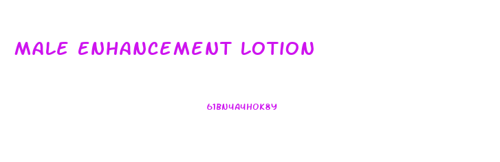 Male Enhancement Lotion