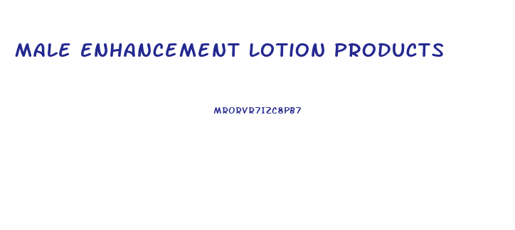 Male Enhancement Lotion Products