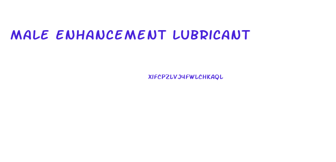 Male Enhancement Lubricant