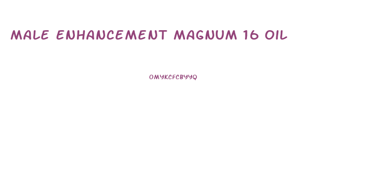 Male Enhancement Magnum 16 Oil