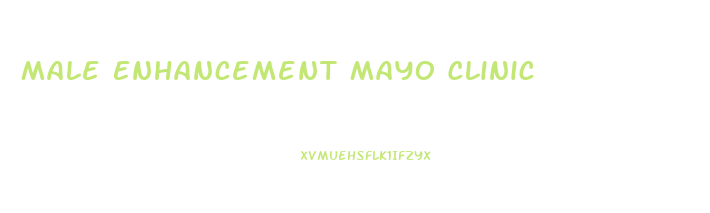 Male Enhancement Mayo Clinic