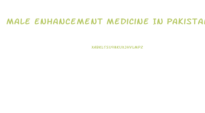 Male Enhancement Medicine In Pakistan