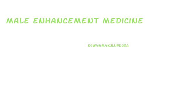Male Enhancement Medicine