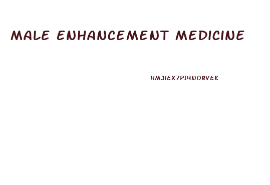 Male Enhancement Medicine