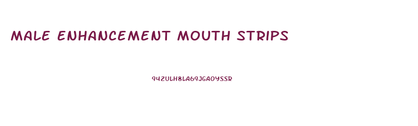 Male Enhancement Mouth Strips