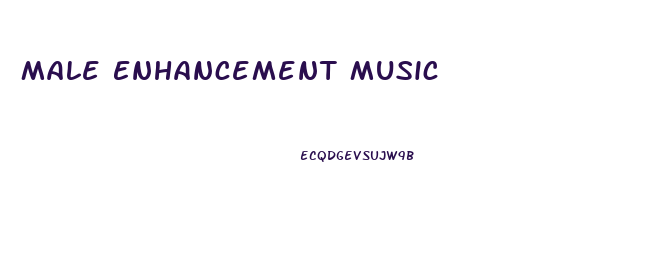 Male Enhancement Music