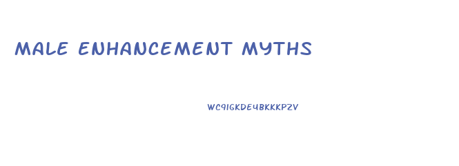 Male Enhancement Myths