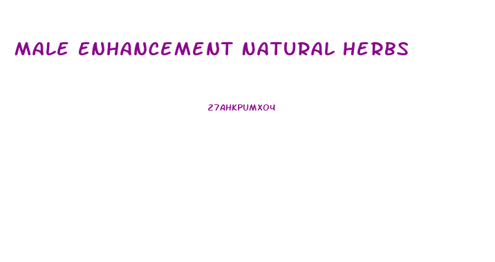 Male Enhancement Natural Herbs