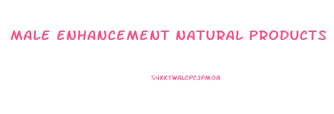 Male Enhancement Natural Products