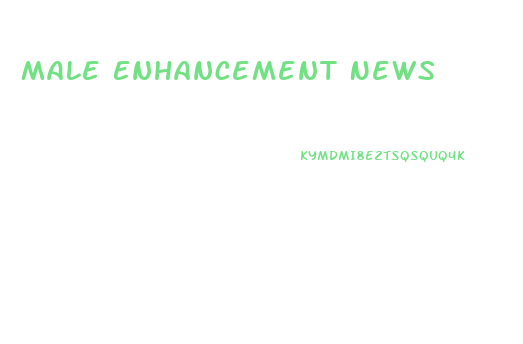 Male Enhancement News