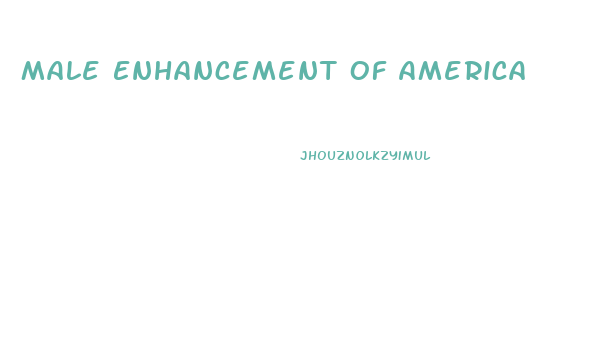 Male Enhancement Of America